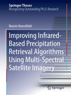 cover image of Improving Infrared-Based Precipitation Retrieval Algorithms Using Multi-Spectral Satellite Imagery
